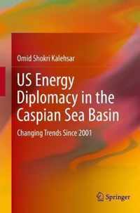 US Energy Diplomacy in the Caspian Sea Basin