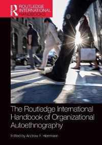 The Routledge International Handbook of Organizational Autoethnography