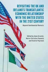 Revisiting the UK and Ireland's Transatlantic Economic Relationship with the United States in the 21st Century