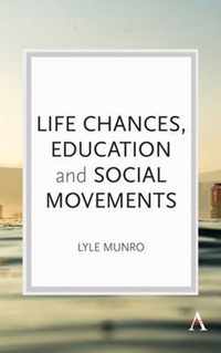 Life Chances, Education and Social Movements