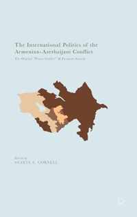 The International Politics of the Armenian Azerbaijani Conflict