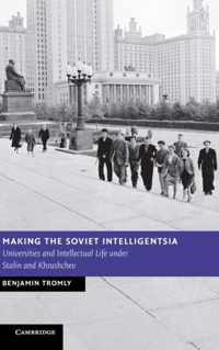 Making The Soviet Intelligentsia