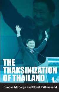 The Thaksinization of Thailand