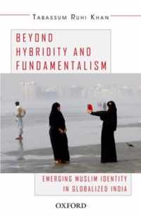 Beyond Hybridity and Fundamentalism