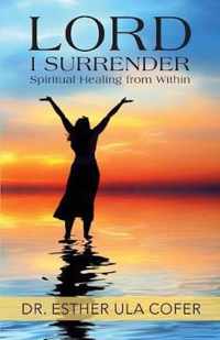 Lord I Surrender