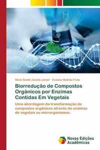 Biorreducao de Compostos Organicos por Enzimas Contidas Em Vegetais