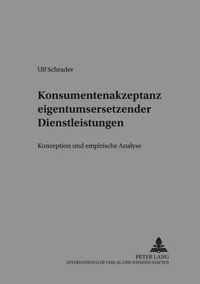 Konsumentenakzeptanz Eigentumsersetzender Dienstleistungen