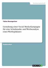 Gestaltung einer Social Media-Kampagne fur eine Schuhmarke und Werbeanalyse eines Werbeplakates