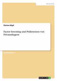 Factor Investing und Praferenzen von Privatanlegern