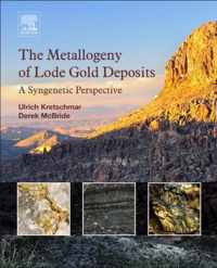 The Metallogeny of Lode Gold Deposits