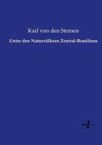 Unter den Naturvoelkern Zentral-Brasiliens