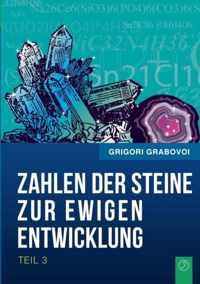 Die Zahlen der Steine zur ewigen Entwicklung - Teil 3