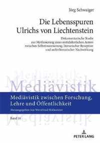 Die Lebensspuren Ulrichs Von Liechtenstein