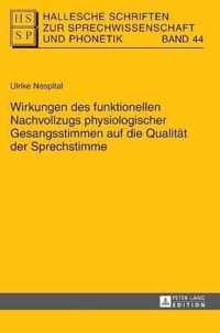 Wirkungen des funktionellen Nachvollzugs physiologischer Gesangsstimmen auf die Qualität der Sprechstimme