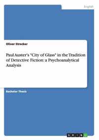 Paul Auster's City of Glass in the Tradition of Detective Fiction