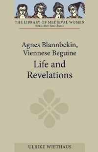 Agnes Blannbekin, Viennese Beguine: Life And Revelations