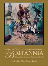 Resplendent Adventures with Britannia: Personalities, Politics and Culture in Britain