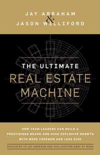 The Ultimate Real Estate Machine