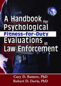 A Handbook for Psychological Fitness-for-Duty Evaluations in Law Enforcement