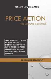 Price Action the Ultimate Indicator