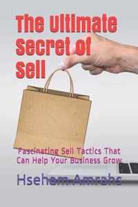 The Ultimate Secret of Sell