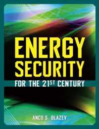 Energy Security for the 21st Century