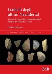 I coltelli degli ultimi Neandertal