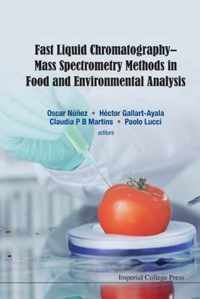 Fast Liquid Chromatography-Mass Spectrometry Methods in Food and Environmental Analysis