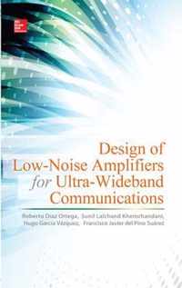 Design of Low-Noise Amplifiers for Ultra-Wideband Communications