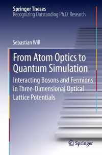 From Atom Optics to Quantum Simulation