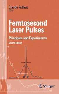 Femtosecond Laser Pulses: Principles and Experiments