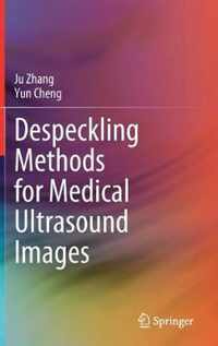 Despeckling Methods for Medical Ultrasound Images