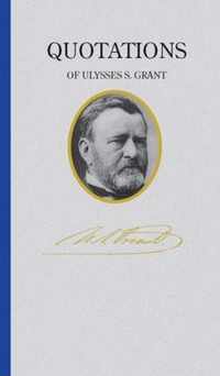 Ulysses S. Grant (Quote Book)