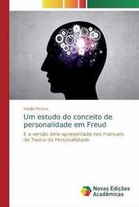 Um estudo do conceito de personalidade em Freud