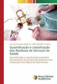 Quantificacao e classificacao dos Residuos de Servicos de Saude