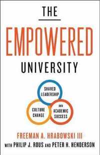 The Empowered University  Shared Leadership, Culture Change, and Academic Success