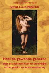 Trilogie van verandering 2 Heel de gewonde genezer