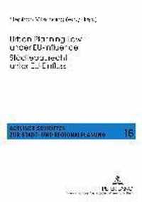 Urban Planning Law under EU-Influence. Städtebaurecht unter EU-Einfluss