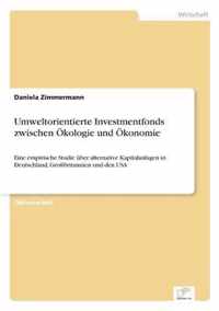 Umweltorientierte Investmentfonds zwischen OEkologie und OEkonomie