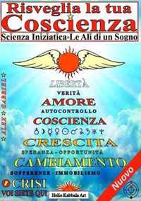 Risveglia la tua Coscienza - Scienza Iniziatica - Le Ali di un Sogno