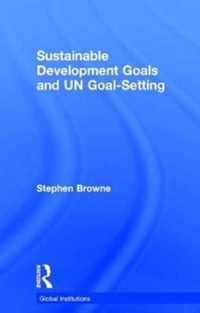 Sustainable Development Goals and UN Goal-Setting