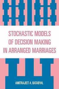 Stochastic Models of Decision Making in Arranged Marriages