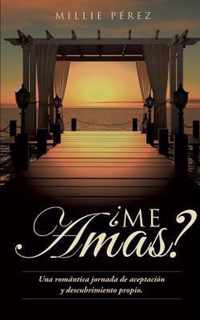 ?Me Amas?