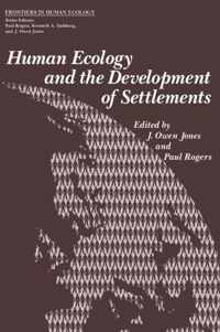 Human Ecology and the Development of Settlements