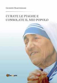 Curate Le Piaghe E Consolate Il Mio Popolo