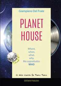 Planet House