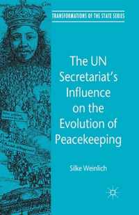 The UN Secretariat s Influence on the Evolution of Peacekeeping