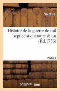 Histoire de la Guerre de Mil Sept Cent Quarante & Un. Partie 2