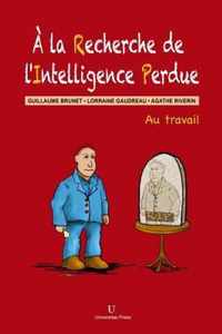 a la Recherche de l'Intelligence Perdue