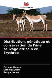 Distribution, genetique et conservation de l'ane sauvage africain en Erythree